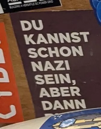 Du kannst schon Nazi sein, aber dann…